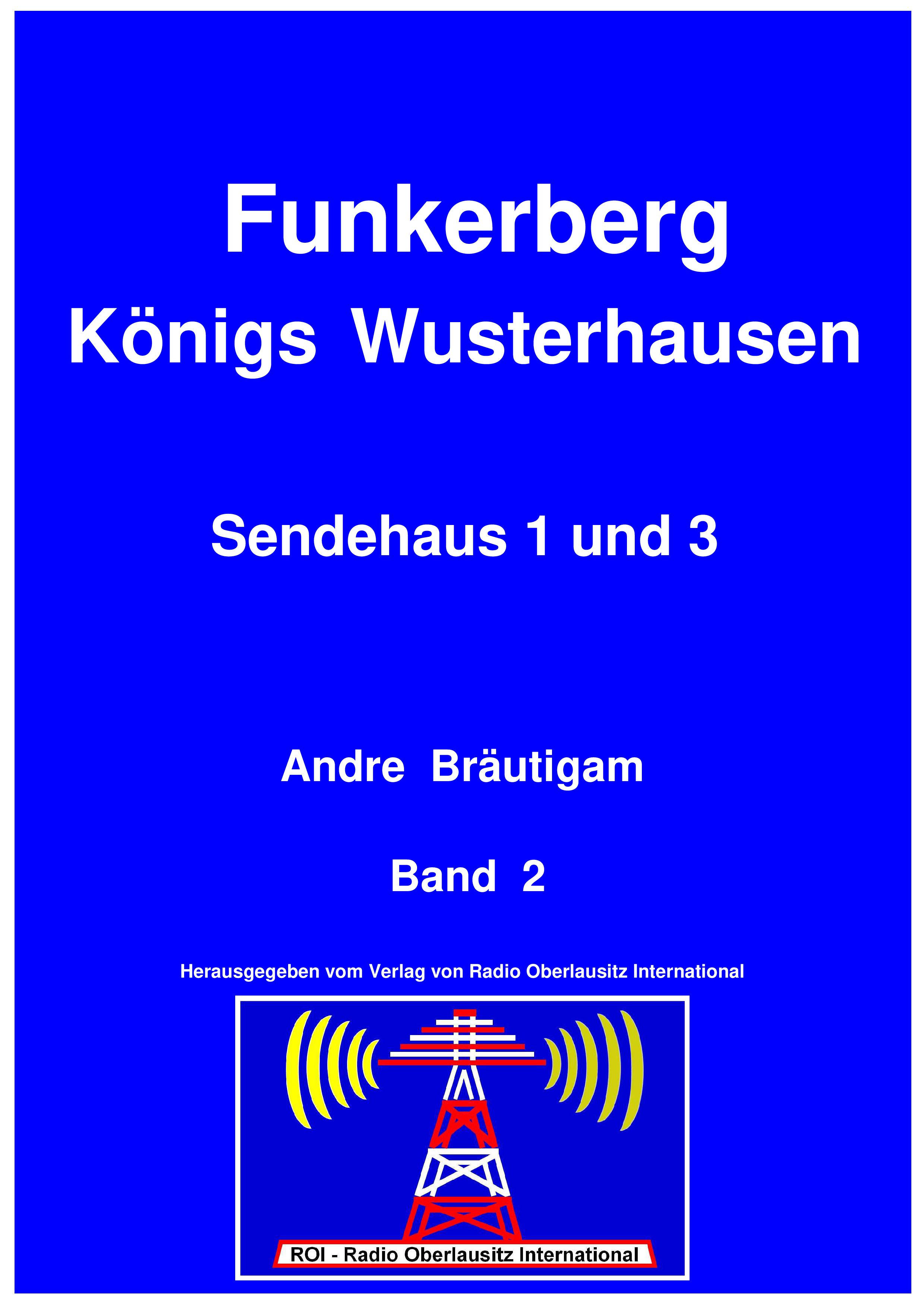 Funkerberg Königs Wusterhausen Sendehaus 1 und 3